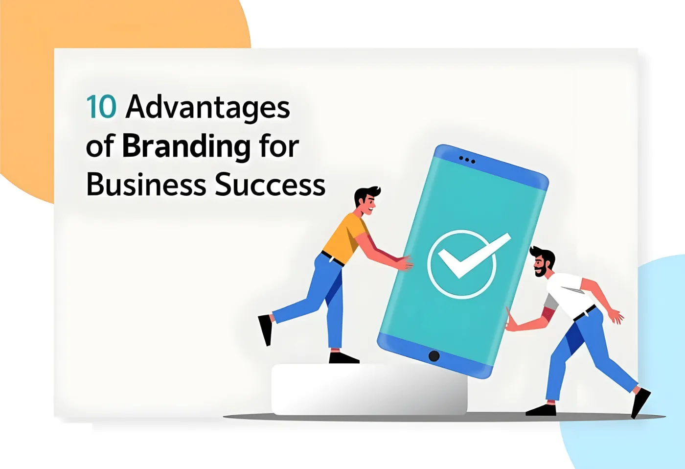 10 Advantages of Branding for Business Success Key Benefits