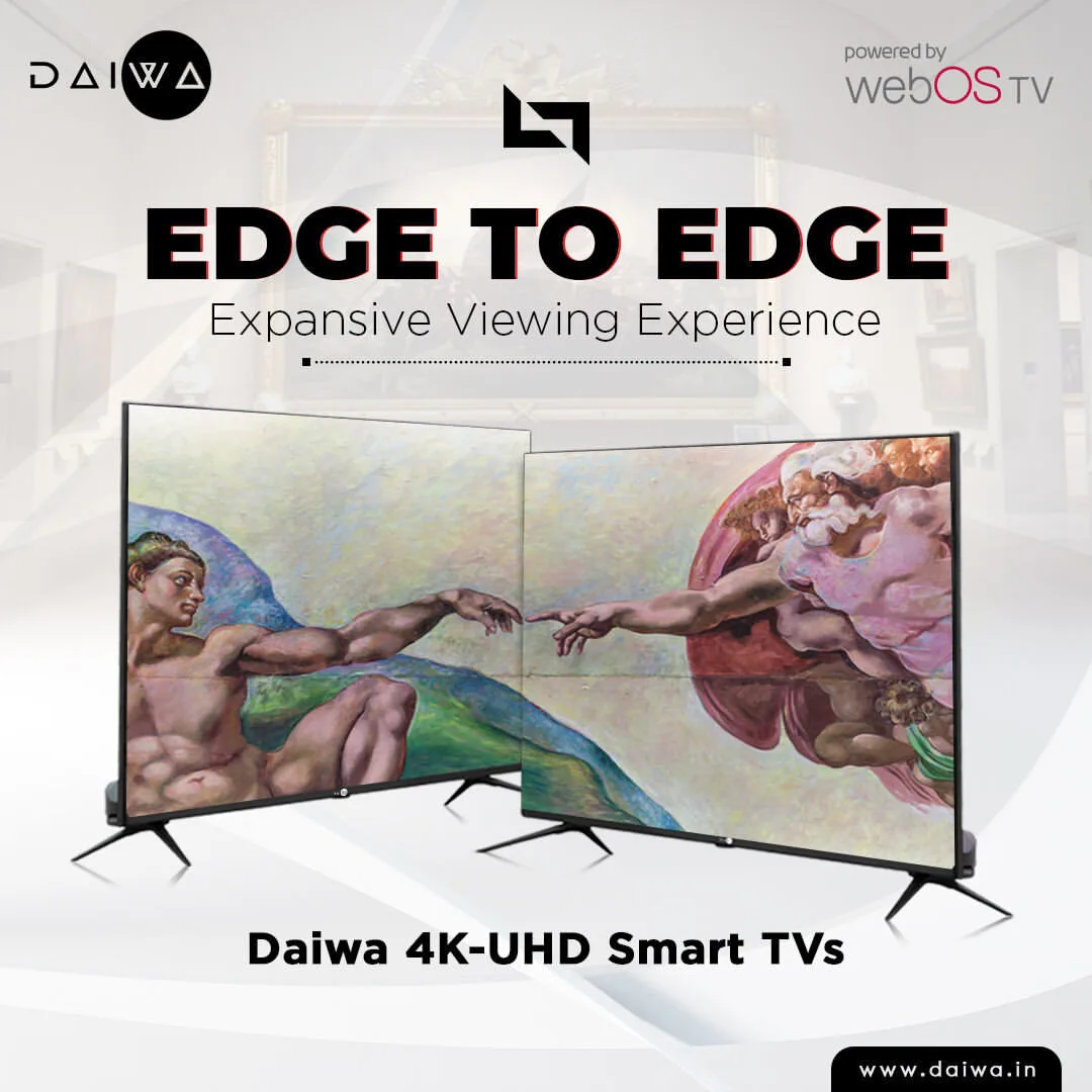 Two Daiwa 4K UHD TVs side by side show one painting of two hands almost touching; headline 'Edge to Edge'