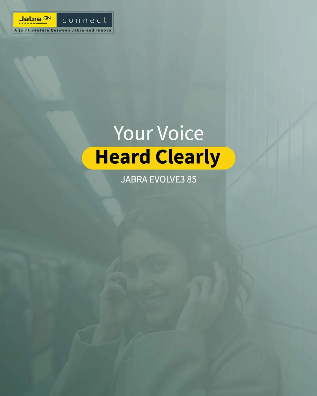 Smiling woman with hands at her headphones, faded to teal behind the headline Your Voice Heard Clearly, Jabra Evolve3 85